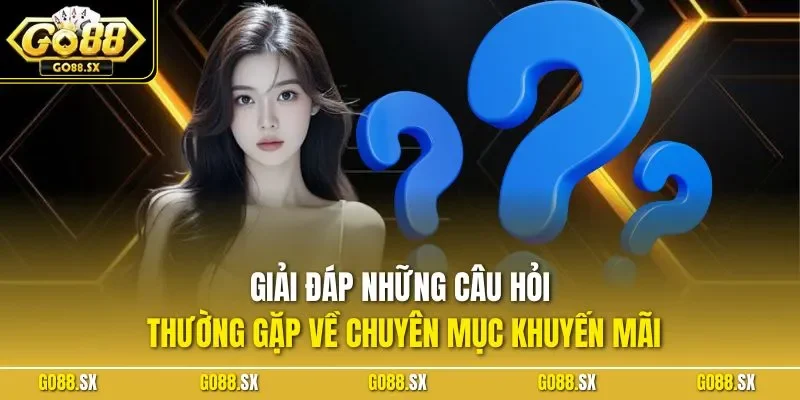 Giải đáp các câu hỏi thường gặp về tài khoản tại website GO88
